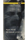 Marsh, Ngaio - Aki másnak vermet ás