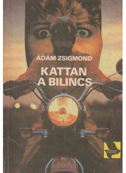 Ádám Zsigmond - Kattan a bilincs Ádám Zsigmond - Kattan a bilincs, Budapest 1985 antikvár könyv