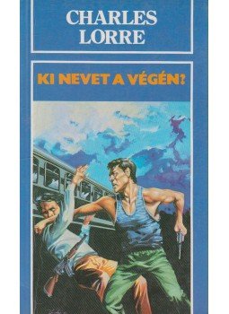 Szentmiklósi Tamás - Ki nevet a végén? Szentmiklósi Tamás - Ki nevet a végén?, Budapest 1989 antikvár könyv