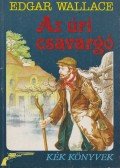 Edgar Wallace - Az úri csavargó