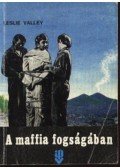Valley, Leslie - A maffia fogságában