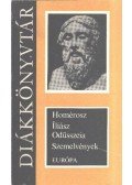 Homérosz - Iliász / Odüsszeia - Szemelvények