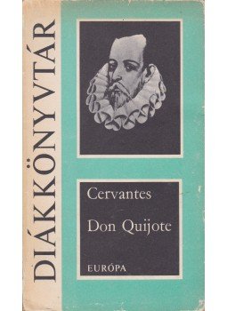 Cervantes Saavedra, Miguel de - Don Quijote Cervantes Saavedra, Miguel de - Don Quijote, Budapest 1976 antikvár könyv