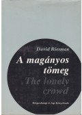 Riesman, David - A magányos tömeg