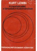 Lewin, Kurt - A mezőelmélet a társadalomtudományban