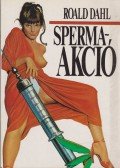 Roald Dahl - Spermaakció