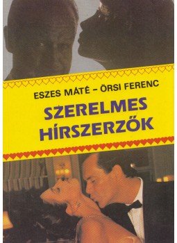 Örsi Ferenc, Eszes Máté - Szerelmes hírszerzők