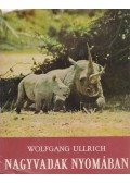 Ullrich, Wolfgang - Nagyvadak nyomában