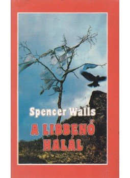 Walls, Spencer - A libbenő halál