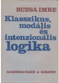 Ruzsa Imre - Klasszikus, modális és intenzionális logika