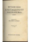 Bettauer Hugó - A Kitaszított