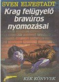 Elvestadt, Sven - Krag felügyelő bravúros nyomozásai