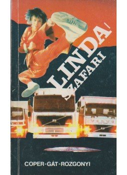 Coper András, Gát György, Rozgonyi Ádám - Linda-szafari Coper András, Gát György, Rozgonyi Ádám - Linda-szafari, Budapest 1986 antikvár könyv