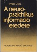 Kardos Lajos - A neuropszichikus információ eredete