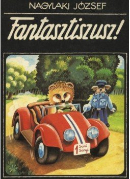 Nagylaki József - Fantasztiszusz! Nagylaki József - Fantasztiszusz!, Budapest 1985 antikvár könyv