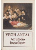 Végh Antal - Az utolsó konzílium