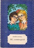 Fehér Klára - Mi, szemüvegesek