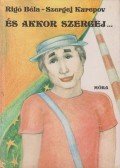 Rigó Béla,Szergej Kurepov - És akkor Szergej...