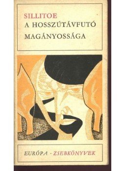 Alan Sillitoe - A hosszútávfutó magányossága / Szombat este vasárnap reggel Alan Sillitoe - A hosszútávfutó magányossága / Szombat este vasárnap reggel, Budapest 1970 antikvár könyv
