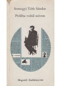 Somogyi Tóth Sándor - Próféta voltál szívem