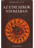 Kenediné Szántó Lívia - Az etruszkok nyomában