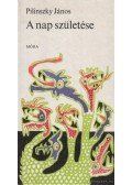 Pilinszky János - A nap születése