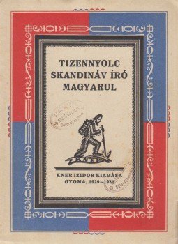 Haiman Hugó (szerk.) - Tizennyolc skandináv író magyarul Haiman Hugó (szerk.) - Tizennyolc skandináv író magyarul, Gyoma 1931 antikvár könyv