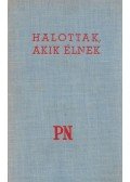 Kárpáti Aurél - Halottak, akik élnek