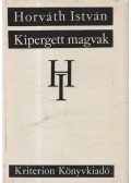 Horváth István - Kipergett magvak