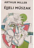 Jones, James,Arthur Miller - Éjjeli műszak / A pisztoly