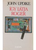 John Updike - Így látja Roger