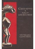 Kende István - Gueladyo, a nagy szerelmes