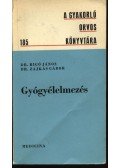 Rigó János dr.,Dr. Zajkás Gábor - Gyógyélelmezés
