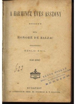 Honoré de Balzac - A harmincz éves asszony I-II. Honoré de Balzac - A harmincz éves asszony I-II., Budapest 0 antikvár könyv