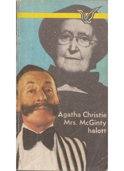 Agatha Christie - Mrs. McGinty halott Agatha Christie - Mrs. McGinty halott, Budapest 1978 antikvár könyv