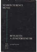 Szabolcsi Bence - Bevezetés a zenetörténetbe