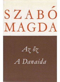 Szabó Magda - Az őz / A Danaida Szabó Magda - Az őz / A Danaida, Budapest 1977 antikvár könyv