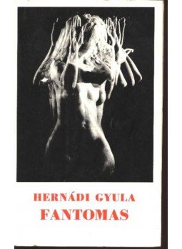 Hernádi Gyula - Fantomas Hernádi Gyula - Fantomas, Budapest 1985 antikvár könyv