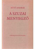 Sütő András - A szuzai menyegző
