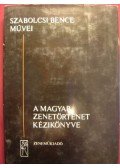 Szabolcsi Bence - A magyar zenetörténet kézikönyve
