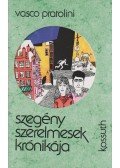 Pratolini, Vasco - Szegény szerelmesek krónikája
