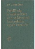 Zoltán Ödön - Felelősség a vadkárokért és a vadászattal kapcsolatos egyéb károkért