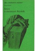 Cserháti József - Isten a mennyei Atyánk