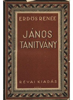 Erdős Renée - János tanítvány (aláírt) Erdős Renée - János tanítvány (aláírt), Budapest 0 antikvár könyv