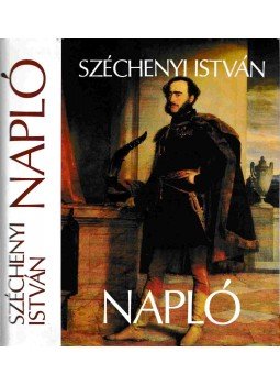 Széchenyi István - Napló Széchenyi István - Napló, Budapest 1982 antikvár könyv