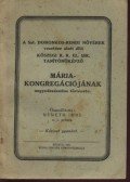 Németh Imre - A Szt. Domonkos-rendi nővérek vezetése alatt álló kőszegi r. k. el. isk. tanítóképző Mária-kongregációjának negye
