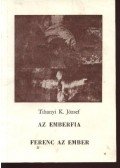 Tihanyi K. József - Az emberfia, Ferenc az ember (dedikált)