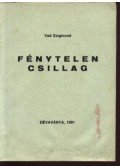 Vad Zsigmond - Fénytelen csillag