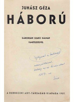 Juhász Géza - Háború (dedikált) Juhász Géza - Háború (dedikált), Budapest 1937 antikvár könyv