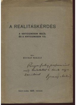 Bucsay Mihály - A realitáskérdés Bucsay Mihály - A realitáskérdés, Debrecen 1935 antikvár könyv